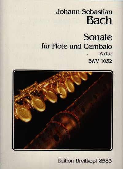 photo of Sonate für Flöte und Cembalo, A-dur, BWV 1032