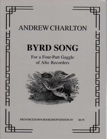 photo of Byrd Song, For a Four-Part Gaggle of Alto Recorders