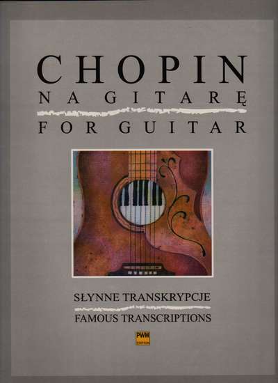 photo of Chopin for Guitar, Famous Transcriptions