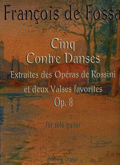 photo of Cinq Contre Danses extraites des operas de Rossini ed deux Valses, Op. 8