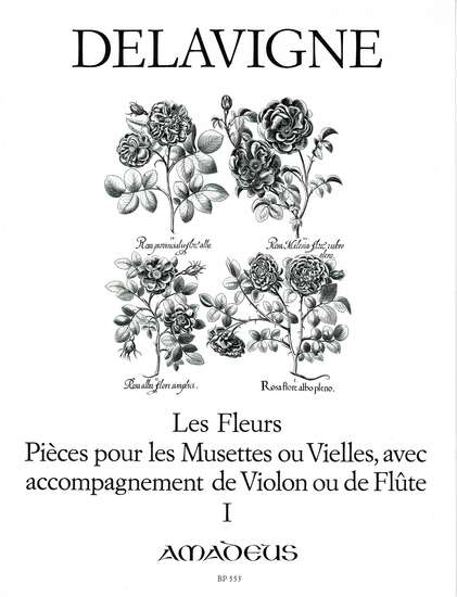 photo of Les Fleurs, Pieces pour les Musettes ou Vielles Vol. I, Op. 4