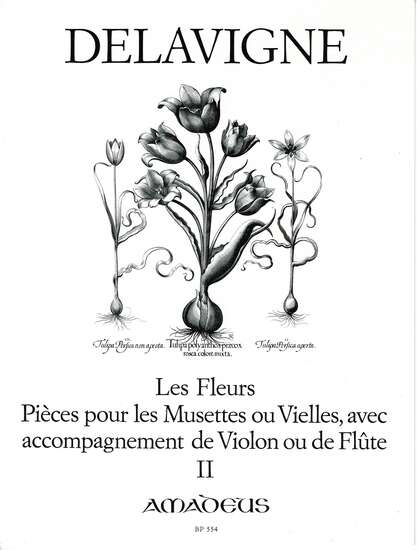 photo of Les Fleurs, Pieces pour les Musettes ou Vielles Vol. II, Op. 4