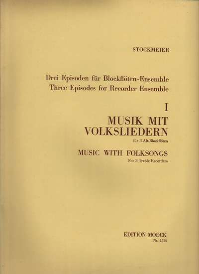photo of Three Episodes for Recorder Ensemble, I Music with Folksongs (modern technique)