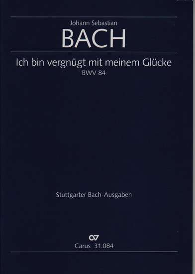 photo of Ich bin vergnugt mit meinem Glucke, BWV 84, score