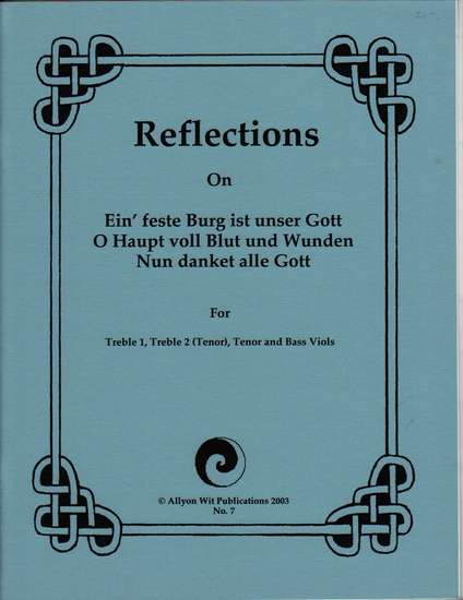 photo of Reflections on Ein feste Burg, O Haupt voll Blut une Wunden, Nun danket