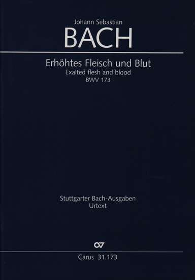 photo of Erhohtes Fleisch und Blut, BWV 173, full score