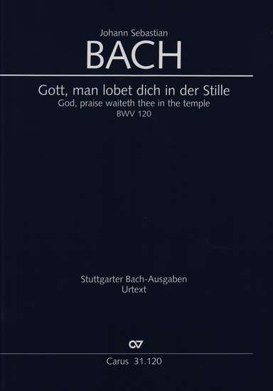 photo of Gott, man lobet dich in der Stille, BWV 120, full score