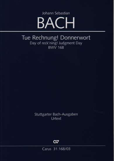 photo of Tue Rechnung Donnerwort, BWV 168, vocal score