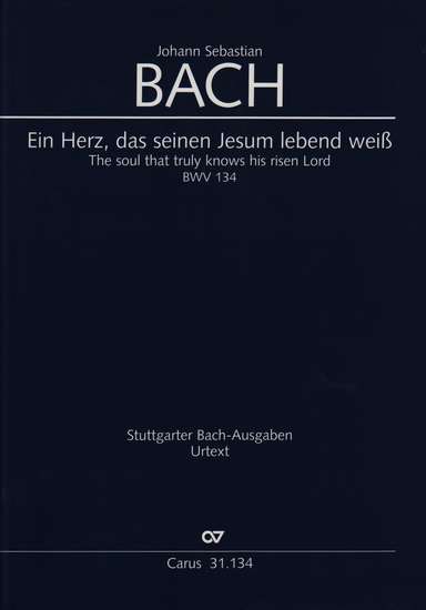 photo of Ein Herz, das seinen Jesum lebend weiss, BWV 134, full score