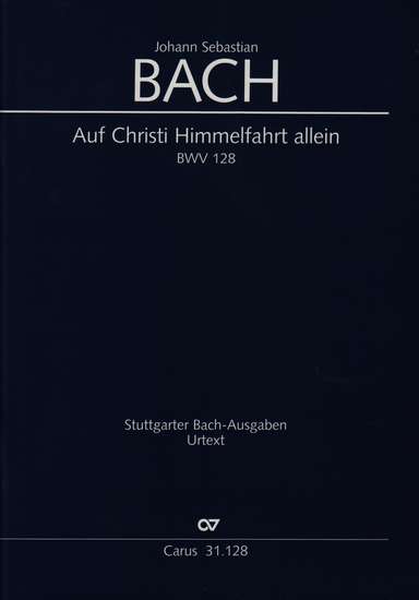 photo of Auf Christi Himmelfahrt allein, BWV 128, full score