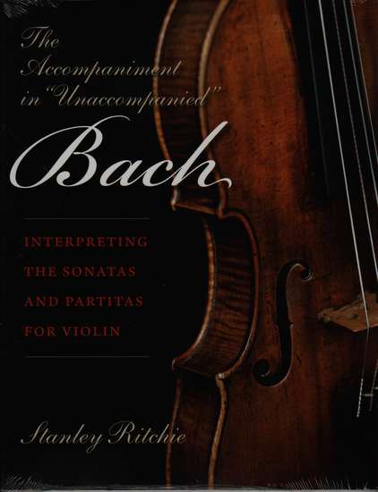 photo of The Accompaniment in Unaccompanied Bach, Interpreting the Sonatas and Partitas