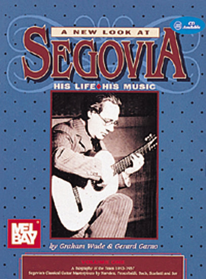photo of A New Look at Segovia, His Life, His Music, Vol. 1