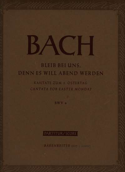 photo of Bleib bei uns, denn es will Abend werden, BWV  6, Score