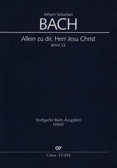 photo of Allein zu dir, Herr Jesu Christ, BWV  33