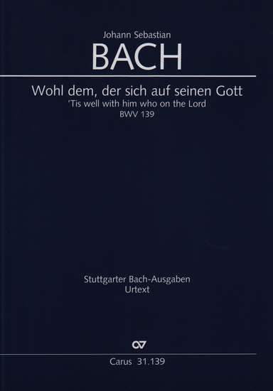 photo of Wohl dem, der sich auf seinen Gott, BWV 139, score