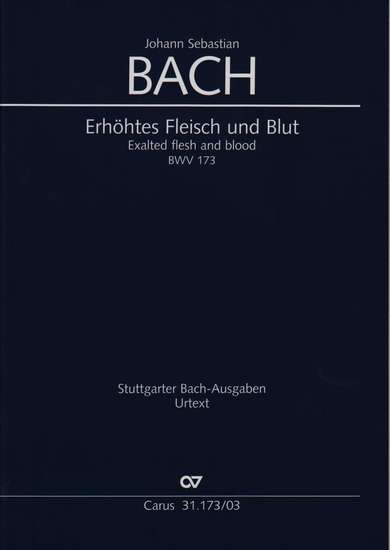 photo of Erhohtes Fleisch und Blut, BWV 173, vocal score