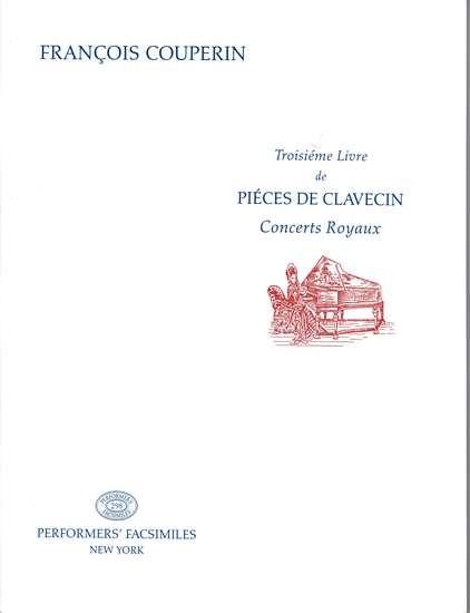 photo of Pieces de Clavecin, Troisieme Livre