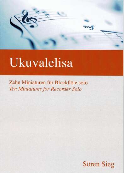 photo of Ukuvalelisa, Ten Miniatures for recorder solo